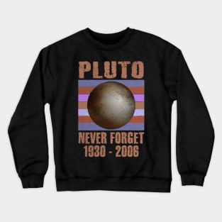 Pluto Never Forget Dwarf Planet Astronomy Crewneck Sweatshirt